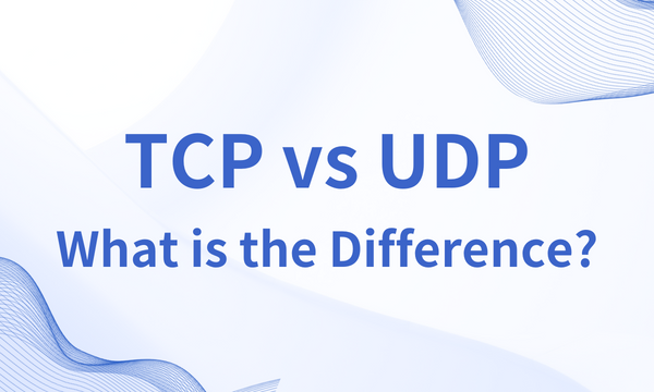 TCP vs. UDP: What is the Difference?